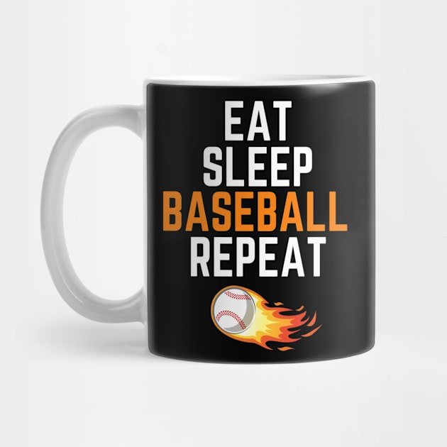 eat sleep baseball repeat by OnlyHumor